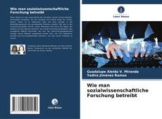 Bookcover of Wie man sozialwissenschaftliche Forschung betreibt