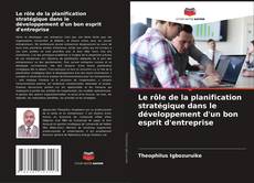 Buchcover von Le rôle de la planification stratégique dans le développement d'un bon esprit d'entreprise