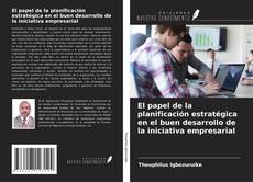 Capa do livro de El papel de la planificación estratégica en el buen desarrollo de la iniciativa empresarial 