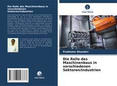 Couverture de Die Rolle des Maschinenbaus in verschiedenen Sektoren/Industrien