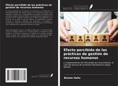 Bookcover of Efecto percibido de las prácticas de gestión de recursos humanos