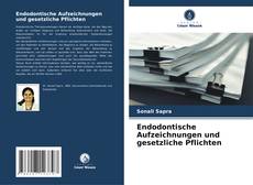Buchcover von Endodontische Aufzeichnungen und gesetzliche Pflichten