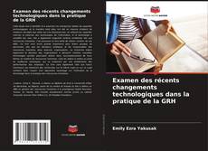 Buchcover von Examen des récents changements technologiques dans la pratique de la GRH
