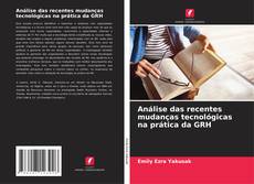 Buchcover von Análise das recentes mudanças tecnológicas na prática da GRH
