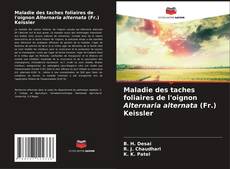 Maladie des taches foliaires de l'oignon Alternaria alternata (Fr.) Keissler kitap kapağı