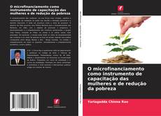Capa do livro de O microfinanciamento como instrumento de capacitação das mulheres e de redução da pobreza 