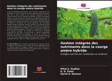 Bookcover of Gestion intégrée des nutriments dans la courge amère hybride