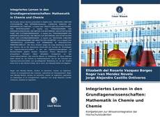 Обложка Integriertes Lernen in den Grundlagenwissenschaften: Mathematik in Chemie und Chemie