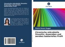 Buchcover von Chronische mikrobielle Sinusitis: Anaerobes und aerobes bakterielles Profil