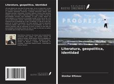 Bookcover of Literatura, geopolítica, identidad