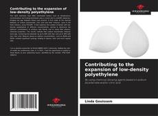 Bookcover of Contributing to the expansion of low-density polyethylene