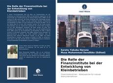 Capa do livro de Die Rolle der Finanzinstitute bei der Entwicklung von Kleinbetrieben 