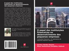 Buchcover von O papel das instituições financeiras no desenvolvimento das pequenas empresas