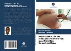 Buchcover von Prädiktoren für die Inanspruchnahme von qualifizierten Geburtshelfern