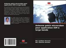 Bookcover of Antenne patch microruban pour application ISM à large bande