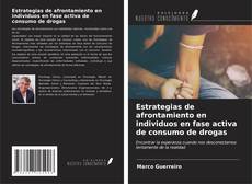 Bookcover of Estrategias de afrontamiento en individuos en fase activa de consumo de drogas
