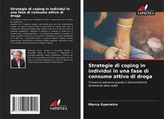 Bookcover of Strategie di coping in individui in una fase di consumo attivo di droga