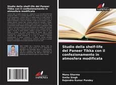 Capa do livro de Studio della shelf-life del Paneer Tikka con il confezionamento in atmosfera modificata 