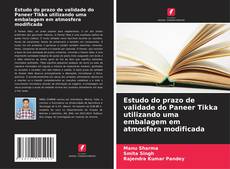 Bookcover of Estudo do prazo de validade do Paneer Tikka utilizando uma embalagem em atmosfera modificada