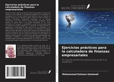 Bookcover of Ejercicios prácticos para la calculadora de finanzas empresariales