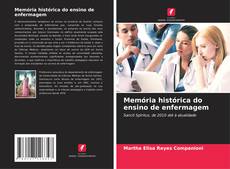 Buchcover von Memória histórica do ensino de enfermagem