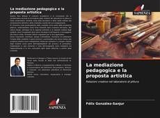 Обложка La mediazione pedagogica e la proposta artistica