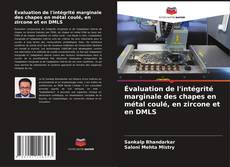 Bookcover of Évaluation de l'intégrité marginale des chapes en métal coulé, en zircone et en DMLS