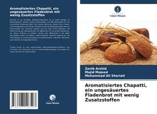 Обложка Aromatisiertes Chapatti, ein ungesäuertes Fladenbrot mit wenig Zusatzstoffen