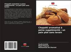 Capa do livro de Chapatti aromatisé à peine supplémenté ; un pain plat sans levain 