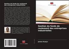 Buchcover von Gestion du fonds de roulement des entreprises industrielles