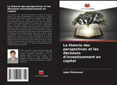 Buchcover von La théorie des perspectives et les décisions d'investissement en capital