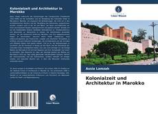 Bookcover of Kolonialzeit und Architektur in Marokko