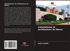 Colonialisme et architecture au Maroc kitap kapağı