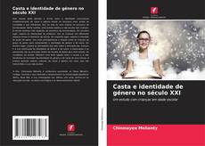 Bookcover of Casta e identidade de género no século XXI