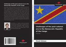 Capa do livro de Challenges of the post-colonial era in the Democratic Republic of the Congo 