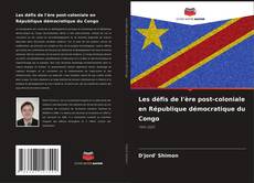 Buchcover von Les défis de l'ère post-coloniale en République démocratique du Congo