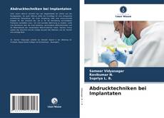 Abdrucktechniken bei Implantaten kitap kapağı