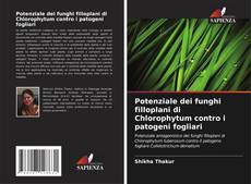 Обложка Potenziale dei funghi filloplani di Chlorophytum contro i patogeni fogliari