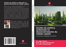 Buchcover von Gestão da política ambiental no desenvolvimento da cidade capital