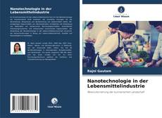 Portada del libro de Nanotechnologie in der Lebensmittelindustrie