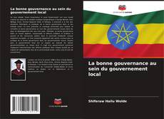 Buchcover von La bonne gouvernance au sein du gouvernement local