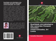 Qualidade microbiológica dos camarões Penaeus monodon comercializados, Sri Lanka的封面