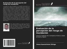 Evaluación de la percepción del riesgo de inundación kitap kapağı