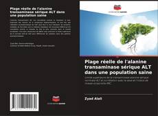 Buchcover von Plage réelle de l'alanine transaminase sérique ALT dans une population saine