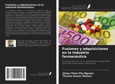 Fusiones y adquisiciones en la industria farmacéutica kitap kapağı