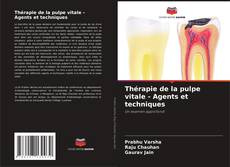 Buchcover von Thérapie de la pulpe vitale - Agents et techniques