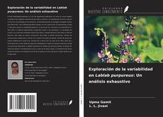Exploración de la variabilidad en Lablab purpureus: Un análisis exhaustivo kitap kapağı