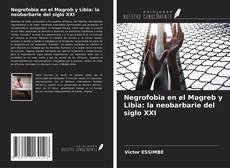 Buchcover von Negrofobia en el Magreb y Libia: la neobarbarie del siglo XXI