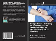 Bookcover of Perspectiva de la biología de sistemas para el descubrimiento de biomarcadores de la psoriasis