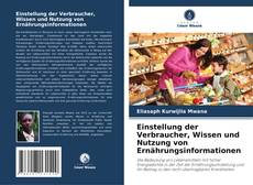 Обложка Einstellung der Verbraucher, Wissen und Nutzung von Ernährungsinformationen